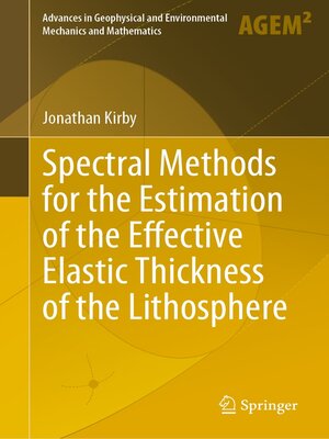 cover image of Spectral Methods for the Estimation of the Effective Elastic Thickness of the Lithosphere
